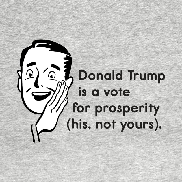 Donald Trump is a Vote for Prosperity by kippygo